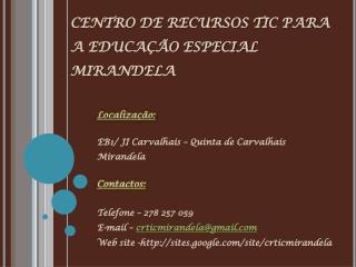 CENTRO DE RECURSOS TIC PARA A EDUCAÇÃO ESPECIAL MIRANDELA