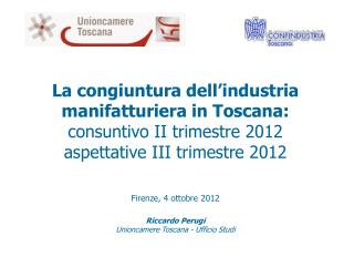 La congiuntura dell’industria manifatturiera in Toscana: consuntivo II trimestre 2012