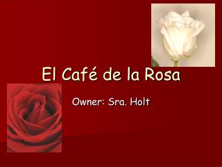 El Café de la Rosa