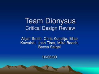 Team Dionysus Critical Design Review