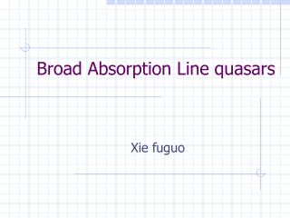 Broad Absorption Line quasars