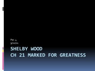 Shelby Wood Ch 21 Marked for Greatness