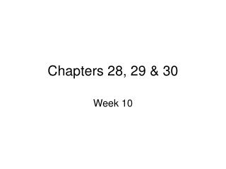 Chapters 28, 29 &amp; 30