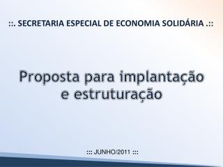::. Secretaria Especial de Economia Solidária .::