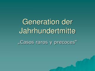 Generation der Jahrhundertmitte