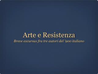 Arte e Resistenza