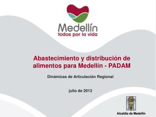 Abastecimiento y distribución de alimentos para Medellín - PADAM