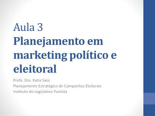 A ula 3 Planejamento em marketing político e eleitoral