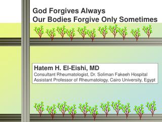 God Forgives Always Our Bodies Forgive Only Sometimes