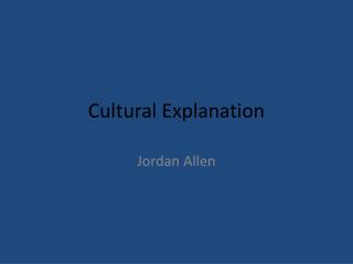 Cultural Explanation