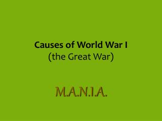 Causes of World War I (the Great War)
