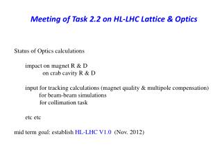 Meeting of Task 2.2 on HL-LHC Lattice &amp; Optics