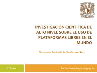 Investigación científica de alto nivel sobre el uso de PLATAFORMAS LIBRES en el mundo