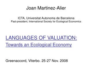 LANGUAGES OF VALUATION: Towards an Ecological Economy Greenaccord, Viterbo. 25-27 Nov. 2008