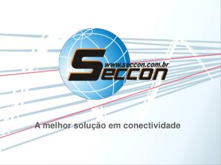 A melhor solução em conectividade