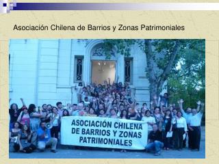 Asociación Chilena de Barrios y Zonas Patrimoniales