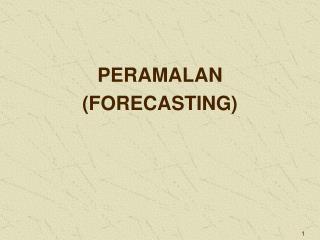 PERAMALAN (FORECASTING)