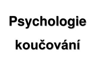 Psychologie koučování