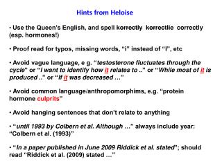 Use the Queen’s English, and spell korrectly korrectlie correctly (esp. hormones!)