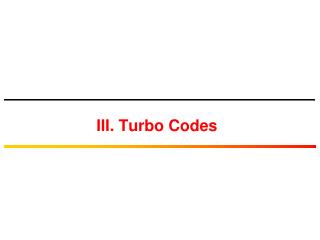 III. Turbo Codes