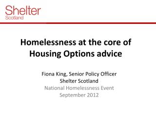 Homelessness at the core of Housing Options advice