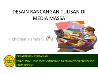 DESAIN RANCANGAN TULISAN DI MEDIA MASSA