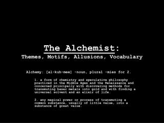 The Alchemist : Themes, Motifs, Allusions, Vocabulary