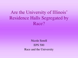 Are the University of Illinois’ Residence Halls Segregated by Race?
