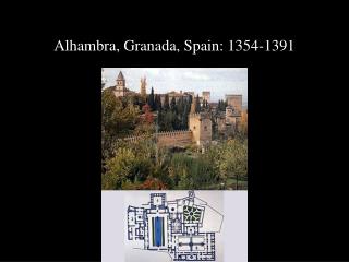 Alhambra, Granada, Spain: 1354-1391