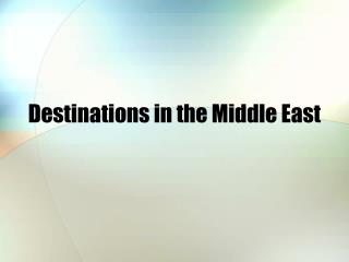 Destinations in the Middle East