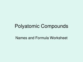 Polyatomic Compounds