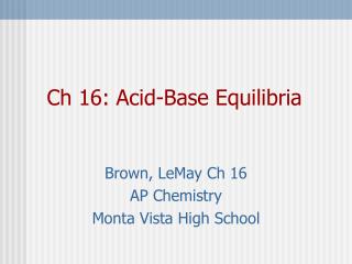 Ch 16: Acid-Base Equilibria