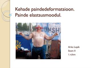 Kehade paindedeformatsioon. Painde elastsusmoodul.