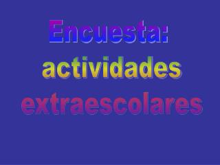 Encuesta: actividades extraescolares