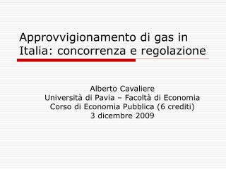 Approvvigionamento di gas in Italia: concorrenza e regolazione