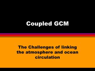 Coupled GCM