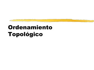 Ordenamiento Topológico