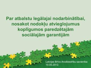 Latvijas Brīvo Arodbiedrību savienība 10.05.2012.