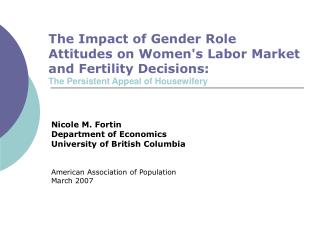 Nicole M. Fortin Department of Economics University of British Columbia