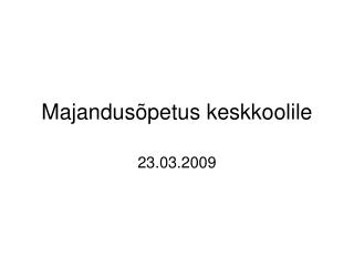 Majandusõpetus keskkoolile