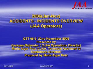 2006(Jan-Nov) ACCIDENTS - INCIDENTS OVERVIEW (JAA Operators)