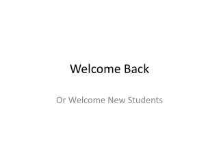 Welcome Back