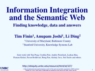 Information Integration and the Semantic Web Finding knowledge, data and answers