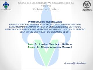 Centro de Especialidades Médicas del Estado de Veracruz “ Dr Rafael Lucio”, Xalapa .