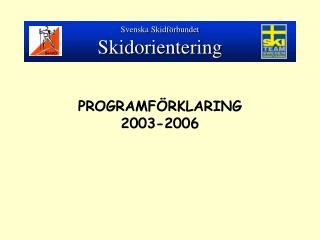 PROGRAMFÖRKLARING 2003-2006