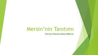 Mersin’nin Tanıtımı