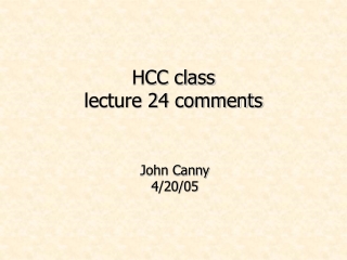 HCC class lecture 24 comments