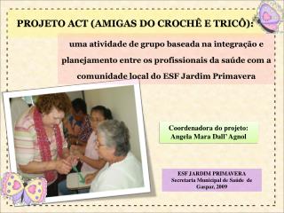 PROJETO ACT (AMIGAS DO CROCHÊ E TRICÔ):