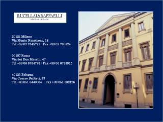 20121 Milano Via Monte Napoleone, 18 Tel +39 02 7645771 - Fax +39 02 783524 00187 Roma