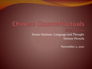 Chinese Counterfactuals Alfred Bloom